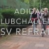 Service: adidas Club Challenge: Video of the SV Refrath